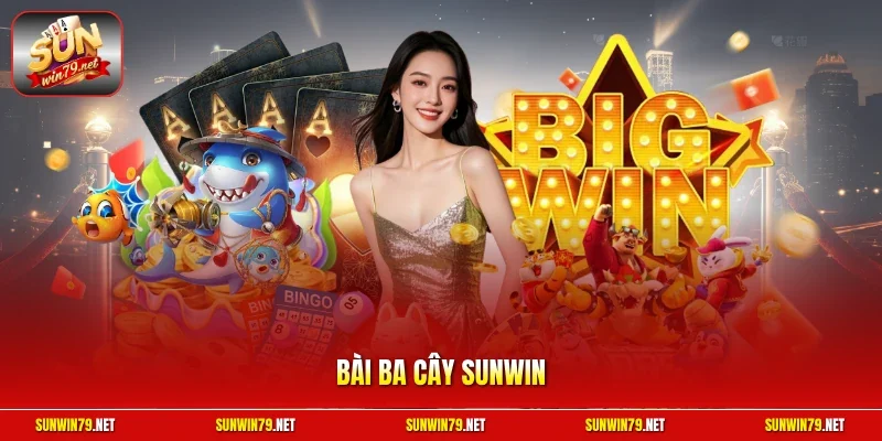 bài ba cây SUNWIN